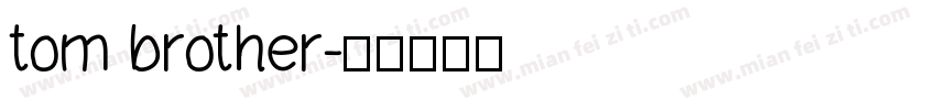 tom brother字体转换